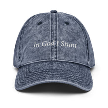Load image into Gallery viewer, In God I Stunt Vintage Cotton Twill Cap