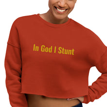 Load image into Gallery viewer, In God I Stunt Crop Sweatshirt